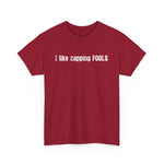 I Like Capping Fools -  Men's T-Shirt