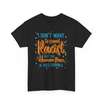 I Don't Want To Sound Racist - Men's T-Shirt