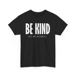 Be Kind (Of An Asshole) - Men's T-Shirt