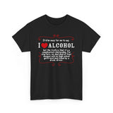 It'd Be Easy For Me To Say I Love Alcohol - Men's T-Shirt