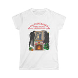 The Stockings Were Hung By The Chimney With Care - Women's T-Shirt