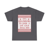 It's Beginning To Look A Lot Like Fuck You - Men's T-Shirt