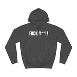 Fuck Y**! - Hoodie