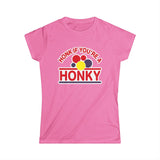 Honk If You're A Honky - Women's T-Shirt