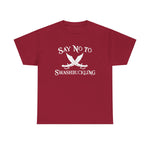 Say No To Swashbuckling -  Men's T-Shirt