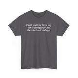 Can't Wait To Have My Vote Disregarded - Men's T-Shirt