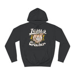 Jesus Is A Cracker - Hoodie