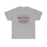 It'd Be Easy For Me To Say I Love Alcohol - Men's T-Shirt