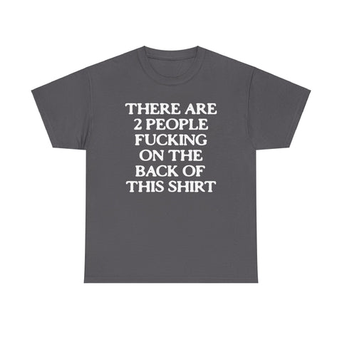 There Are Two People Fucking - Men's T-Shirt