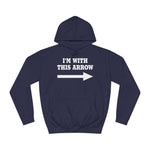 I'm With This Arrow - Hoodie