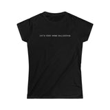 Let's Fight Some Ballerinas - Ladies Tee