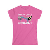 Keep The Chan In Chanukah - Ladies Tee