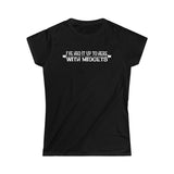 I've Had It Up To Here With Midgets - Ladies Tee