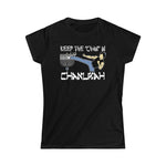 Keep The Chan In Chanukah - Ladies Tee