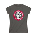 I'm Not Fighting The Man - I Just Like Fisting - Ladies Tee