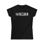 I'll Eat It - Ladies Tee