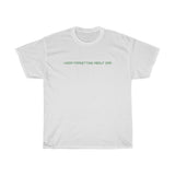 I Keep Forgetting About Dre - Guys Tee