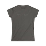 Let's Fight Some Ballerinas - Ladies Tee