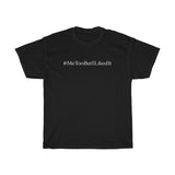 #MeTooButILikedIt - Guys Tee